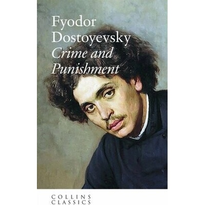 Crime and Punishment - Fyodor Dostoyevsky