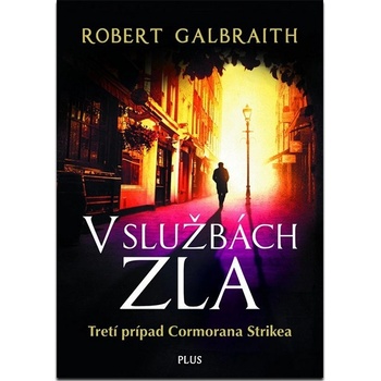 V službách zla - Robert Galbraith - pseudonym J. K. Rowlingové