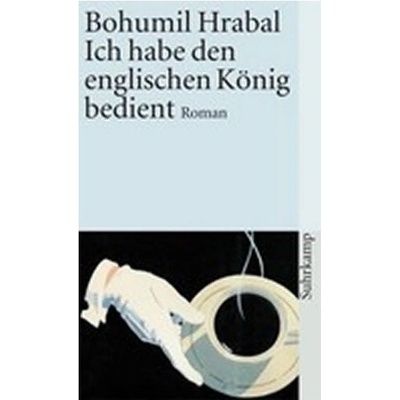 Ich habe den englischen König bedient / Obsluhoval jsem anglického krále německy