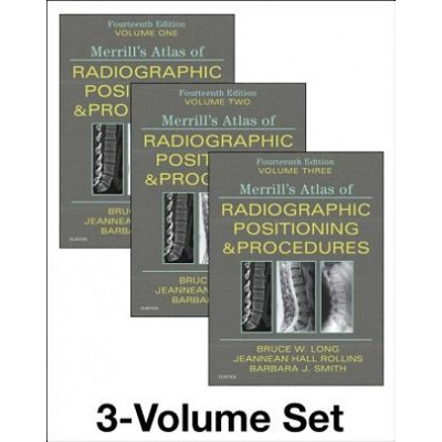 Merrill's Atlas of Radiographic Positioning and Procedures - 3-Volume Set | Bruce W. Long, Jeannean Hall Rollins, Barbara J. Smith