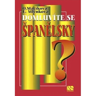 Domluvíte se španělsky? Olga Macíková Ludmila Mlýnková