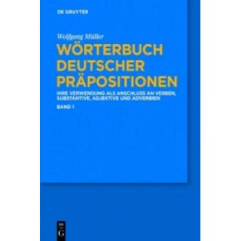 Wörterbuch deutscher Präpositionen, 3 Teile, Wörterbuch deutscher Präpositionen, 3 Teile | Wolfgang Müller