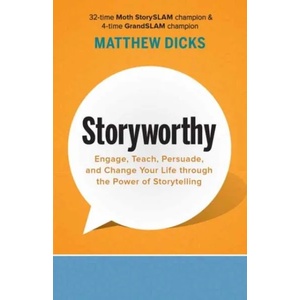 Storyworthy (ISBN: 9781608685486)