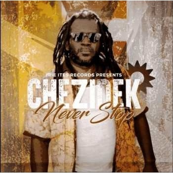Never Stop - Chezidek CD