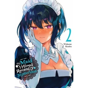 Maid I Hired Recently Is Mysterious, Vol. 2 (ISBN: 9781975324780)