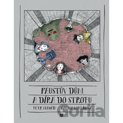 Faustův dům a díra do stropu - Petr Stančík