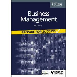 Business management for the IB Diploma: Prepare for Success | PAUL HOANG (ISBN: 9781398358423)