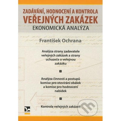 ZADÁVÁNÍ, HODNOCENÍ A KONTROLA VEŘEJNÝCH ZAKÁZEK EKONOMICKÁ ANALÝZA