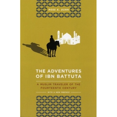 Adventures of Ibn Battuta Dunn Ross E.