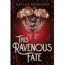 This Ravenous Fate