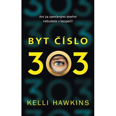 Byt číslo 303 - Kelli Hawkins