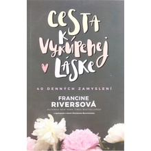 Cesta k vykúpenej láske - Riversová Francine