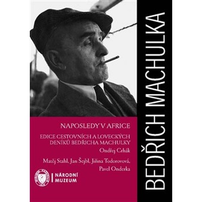Naposledy v Africe - Bedřich Machulka