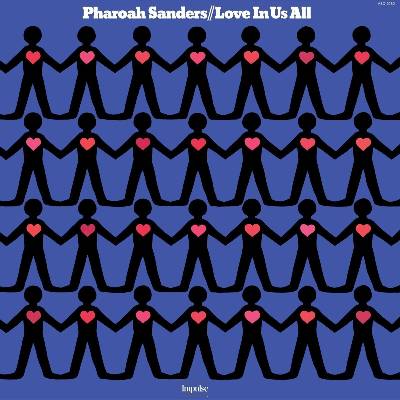 Pharoah Sanders - Love In Us All (Reissue) (180 g) (LP) (0602475200505)