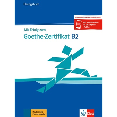 Mit Erfolg zum Goethe - Zertifikat B2 Übungsbuch passend zur neuen Prüfung 2019 - Simone Weidinger, Nicole Schäfer, Andrea Frater