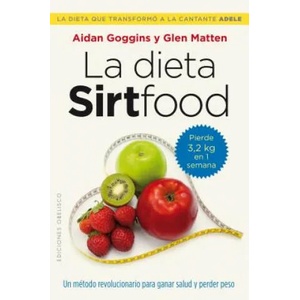 Dieta Sirtfood, La | Aidan Goggins, Glen Matten (ISBN: 9788491111955)