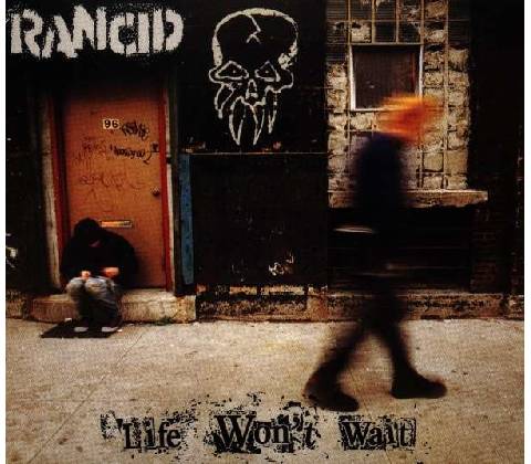 Life Won't Wait Rancid CD