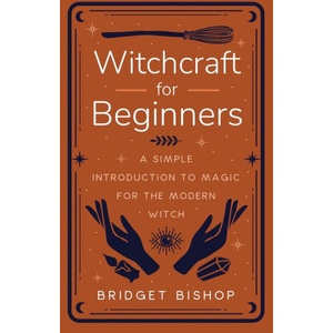 Witchcraft for Beginners | Bridget Bishop (ISBN: 9781957710006)