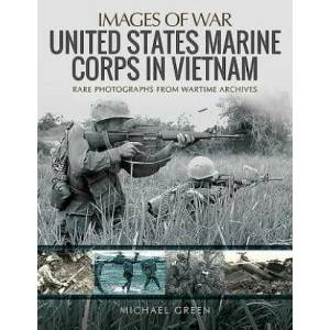 United States Marine Corps in Vietnam | Michael Green (ISBN: 9781526751232)
