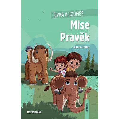 Šipka a Koumes - Mise Pravěk