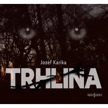 Trhlina - CDmp3 (Čte Josef Kaluža a Norbert Lichý) Radioservis a. s.