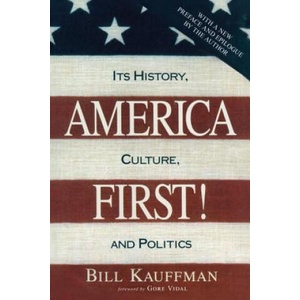 America First! | Bill Kauffman, Gore Vidal (ISBN: 9781633883093)