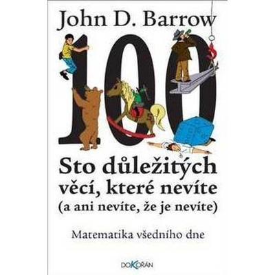 Sto věcí, o kterých nevíte, že je nevíte - D. John Barrow