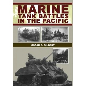 Marine Tank Battles In The Pacific | Oscar E. Gilbert (ISBN: 9781580970501)