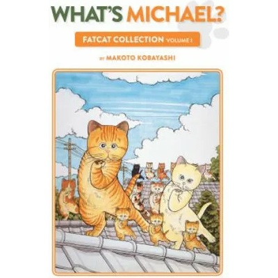 What's Michael? : Fatcat Collection Volume 1 | Makoto Kobayashi, Dana Lewis, Toren Smith