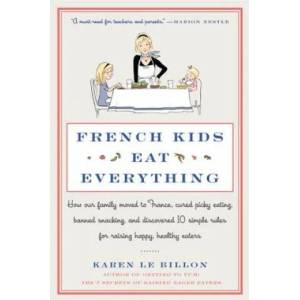 French Kids Eat Everything | Karen Le Billon (2014)