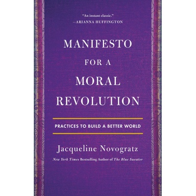 Manifesto for a Moral Revolution | Jacqueline Novogratz