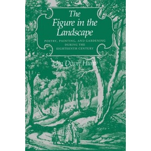 Figure in the Landscape | John Dixon Hunt (ISBN: 9780801839368)