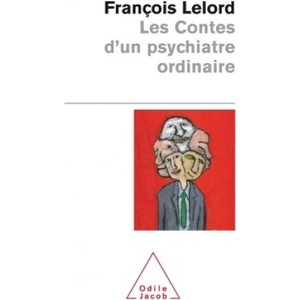 Les Contes d'un psychiatre ordinaire | François Lelord (ISBN: 9782738109125)