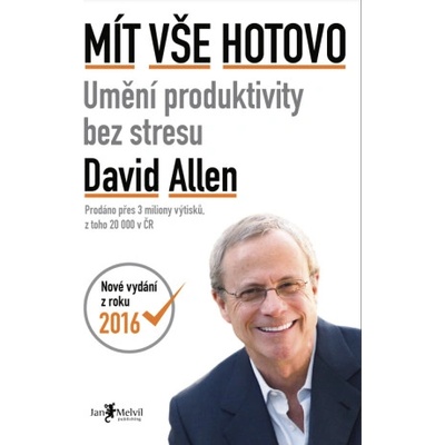 Mít vše hotovo - Umění produktivity bez stresu - David Allen Hulse