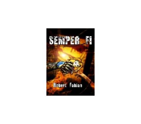 Semper Fi - Robert Fabian