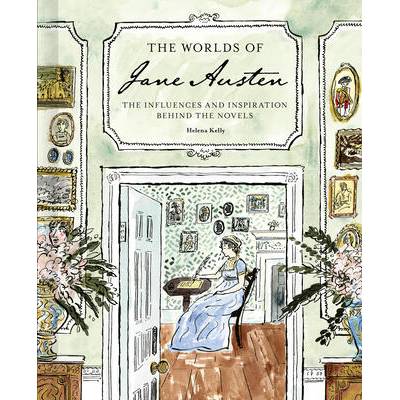 The Worlds of Jane Austen | KELLY HELENA