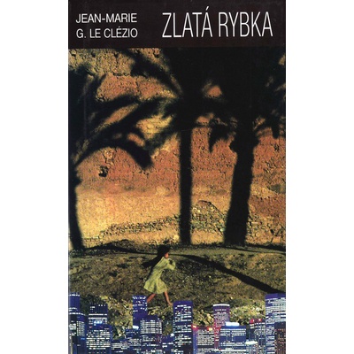 Zlatá rybka - Jean-Marie Gustave Le Clézio