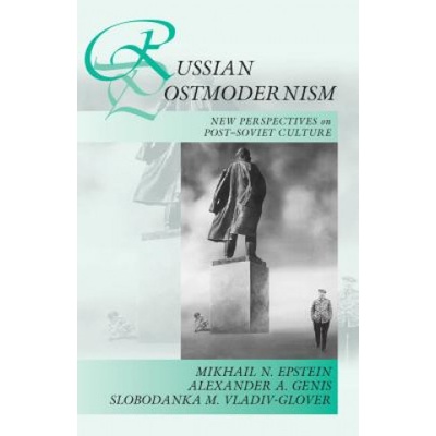 Russian Postmodernism Epstein Mikhail