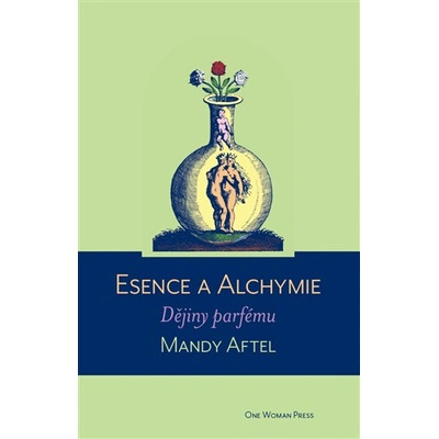 Esence a alchymie - Aftel Mandy