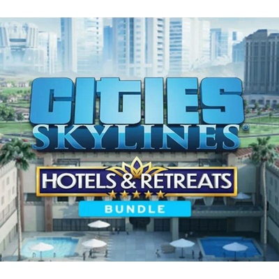 Cities: Skylines - Hotels & Retreats Bundle