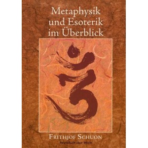 Metaphysik und Esoterik im UEberblick | Frithjof Schuon (ISBN: 9783847287254)