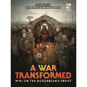A War Transformed: Wwi on the Doggerland Front: A Wargame | Dimitris Martin (ISBN: 9781472856258)