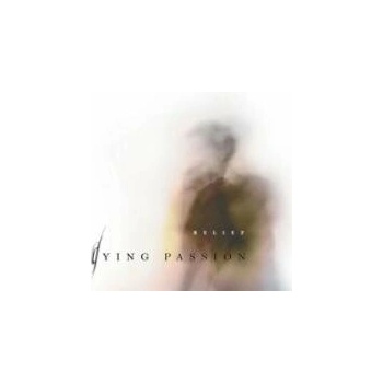 DYING PASSION - RELIEF (1CD)