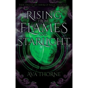 Rising from Flames and Starlight (ISBN: 9798988869047)