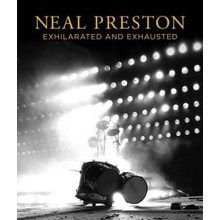 Neal Preston: Exhilarated And Exhausted