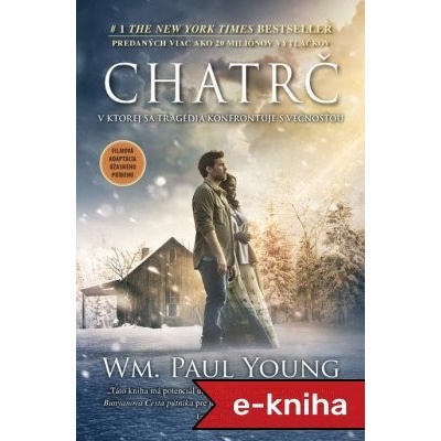 Chatrč - William Paul Young