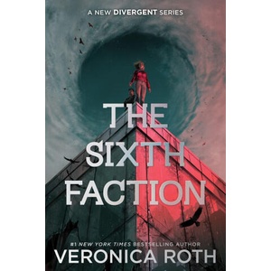 The Sixth Faction | Veronica Roth (ISBN: 9780063577626)