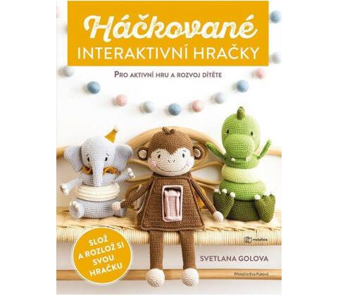 Háčkované interaktivní hračky