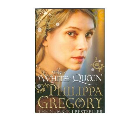 The White Queen - Philippa Gregory