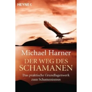 Der Weg des Schamanen | Michael Harner (2013)